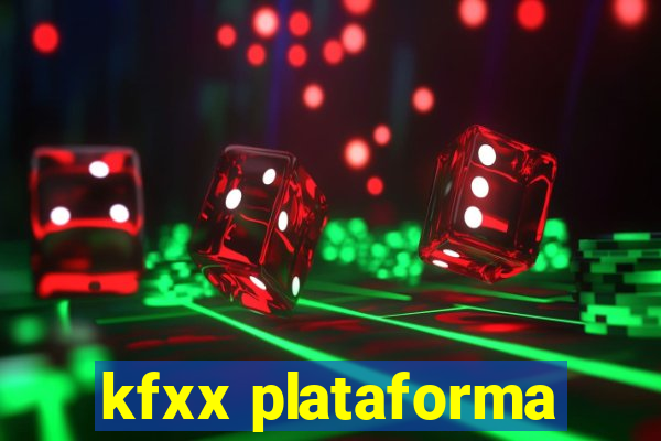 kfxx plataforma